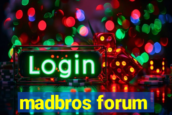 madbros forum